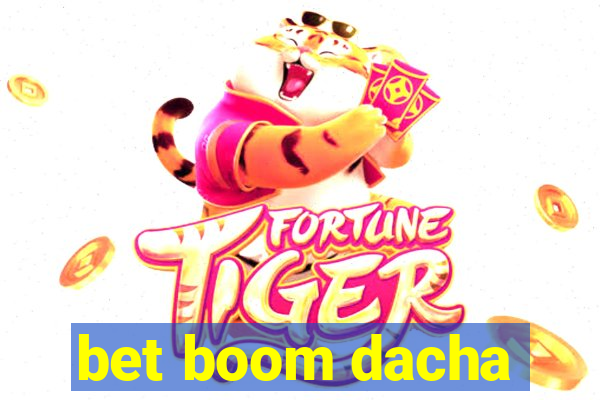 bet boom dacha