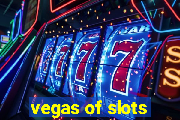 vegas of slots