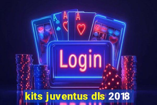 kits juventus dls 2018