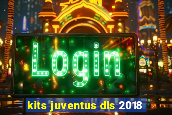 kits juventus dls 2018