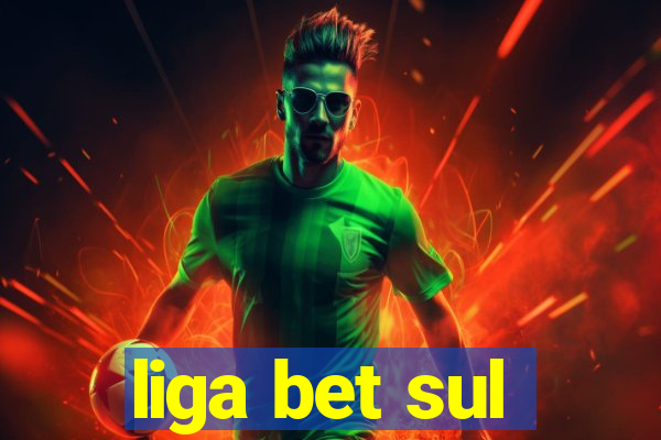 liga bet sul