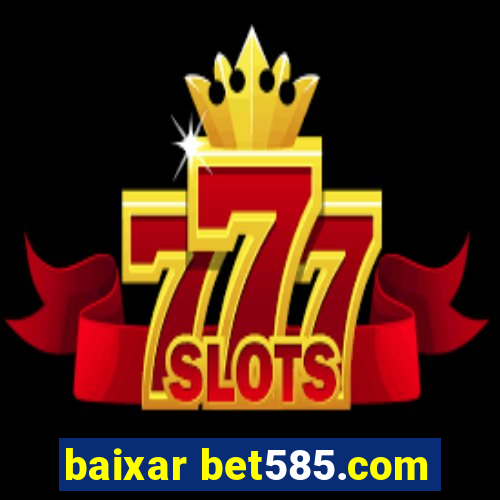 baixar bet585.com