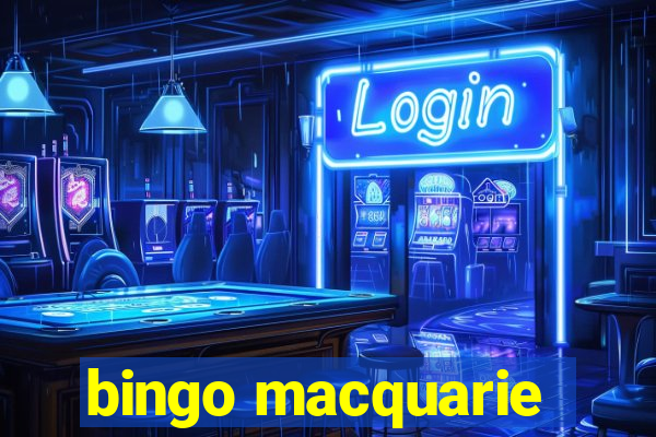 bingo macquarie