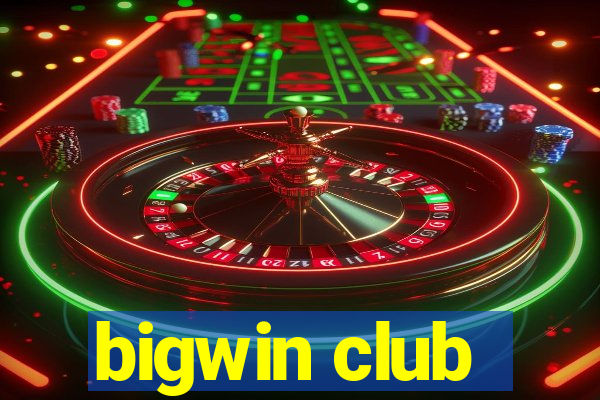 bigwin club