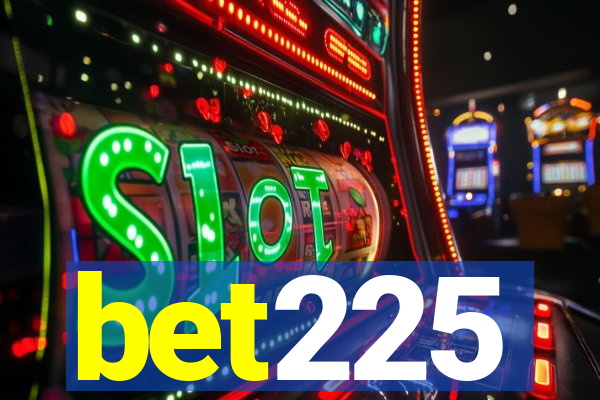 bet225