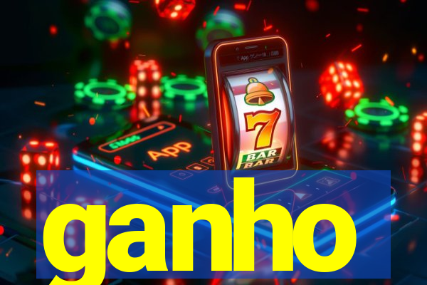 ganho