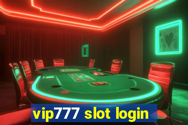 vip777 slot login