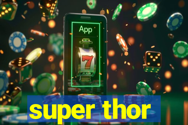 super thor