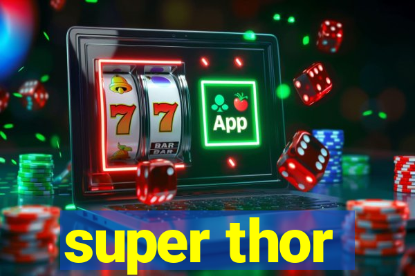 super thor