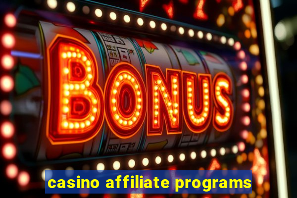 casino affiliate programs