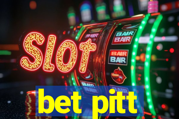 bet pitt