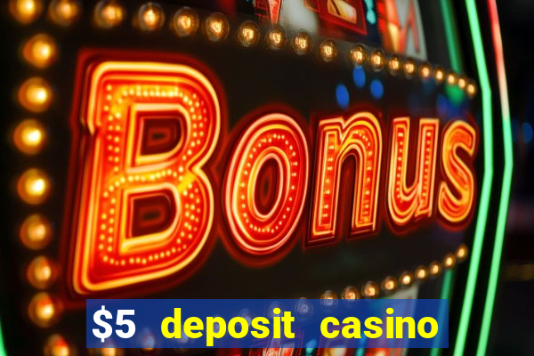 $5 deposit casino in australia