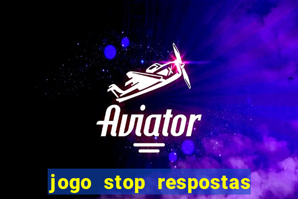 jogo stop respostas de a a z