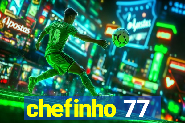 chefinho 77