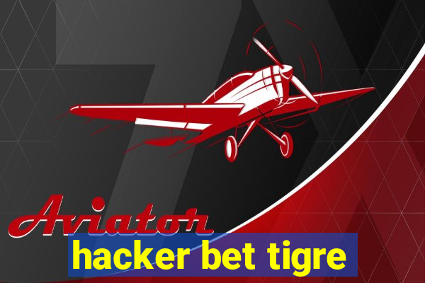 hacker bet tigre