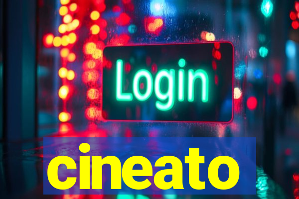 cineato