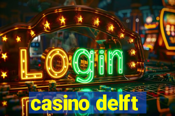 casino delft