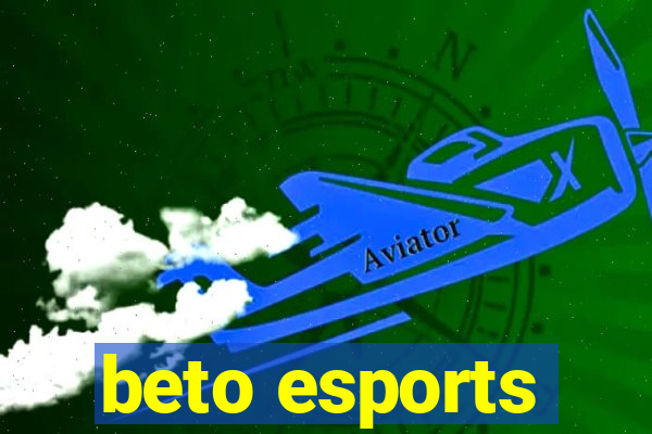 beto esports