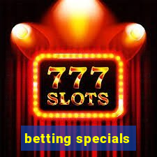 betting specials