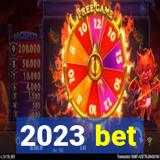 2023 bet