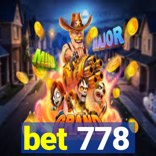 bet 778