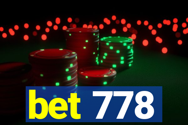 bet 778