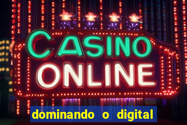 dominando o digital definitivo reclame aqui