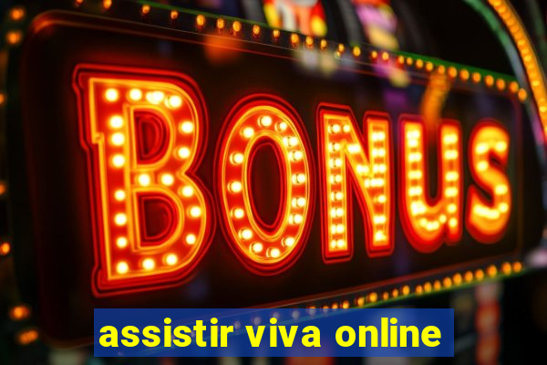 assistir viva online