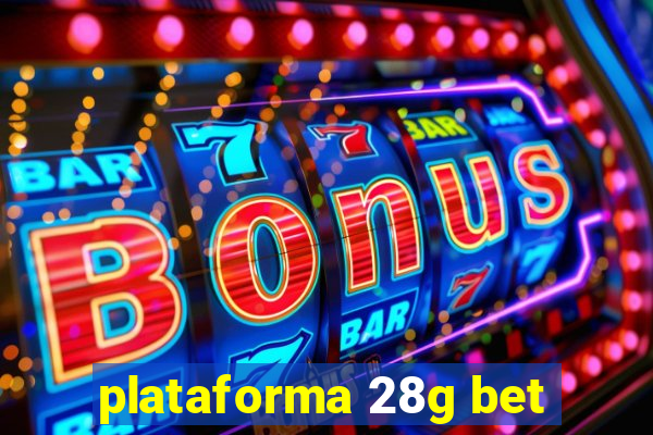 plataforma 28g bet