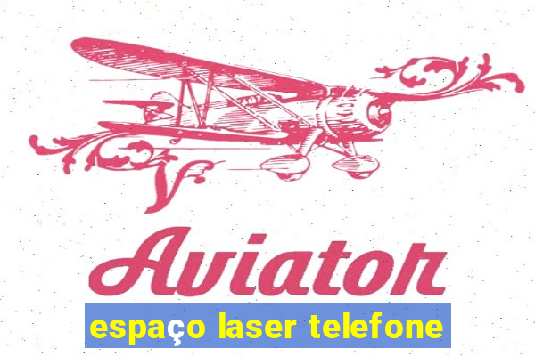 espaço laser telefone