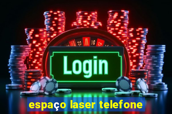 espaço laser telefone