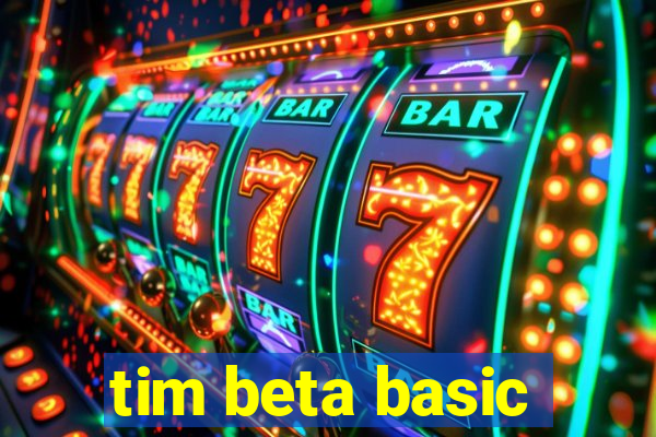 tim beta basic