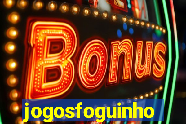 jogosfoguinho