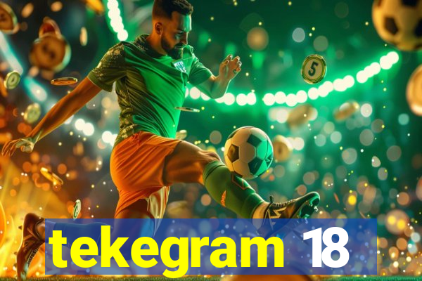 tekegram 18