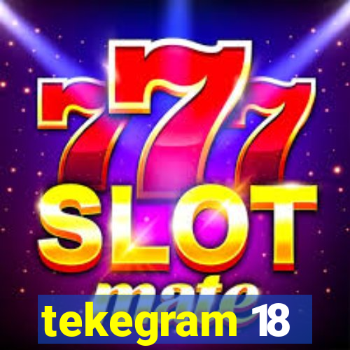 tekegram 18