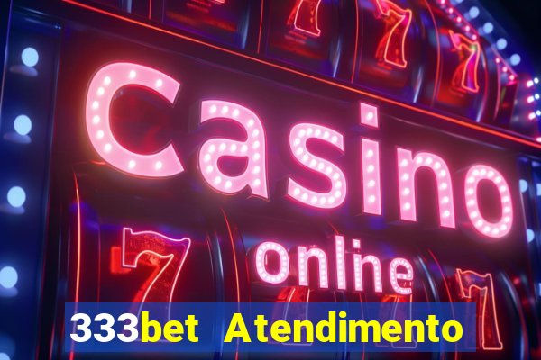 333bet Atendimento ao Cliente