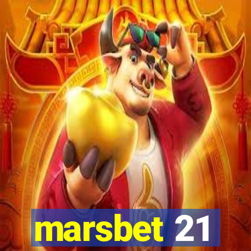 marsbet 21