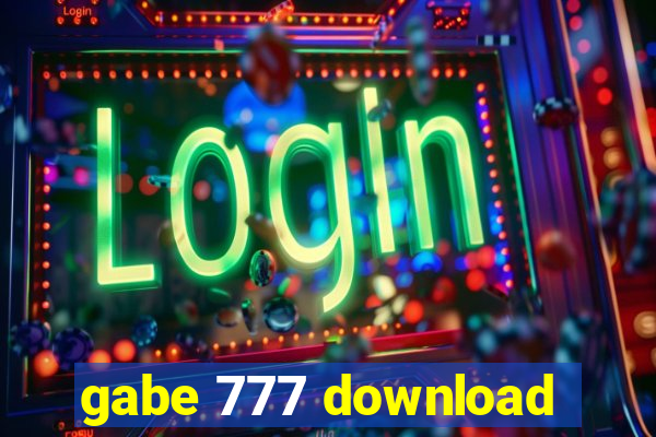 gabe 777 download