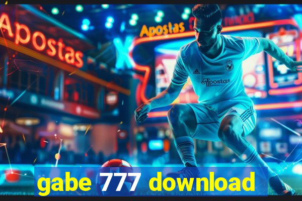 gabe 777 download