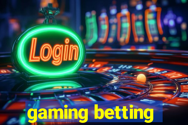 gaming betting