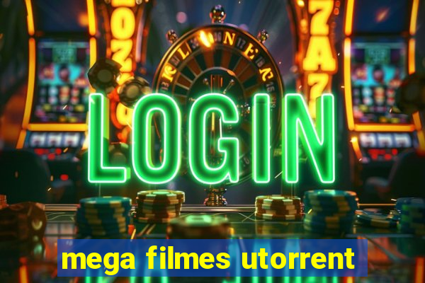 mega filmes utorrent