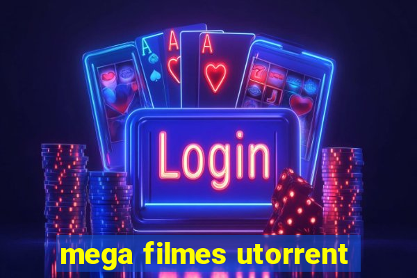 mega filmes utorrent