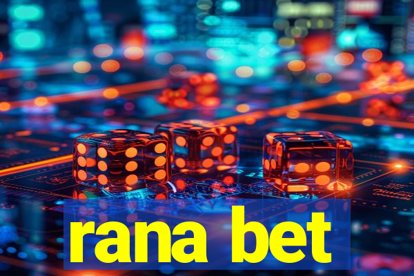 rana bet