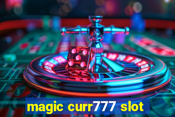 magic curr777 slot