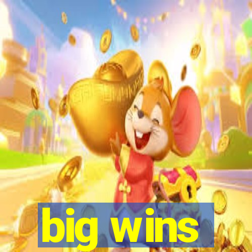 big wins