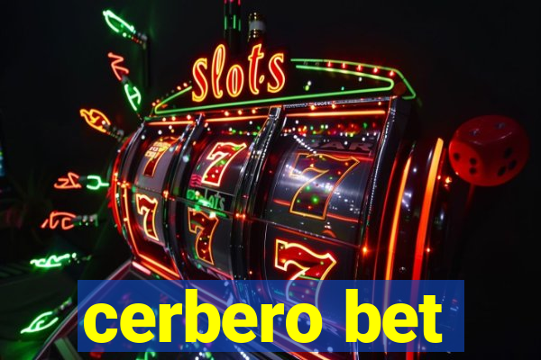 cerbero bet