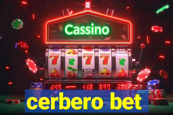 cerbero bet