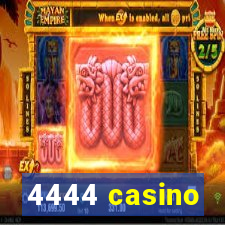 4444 casino