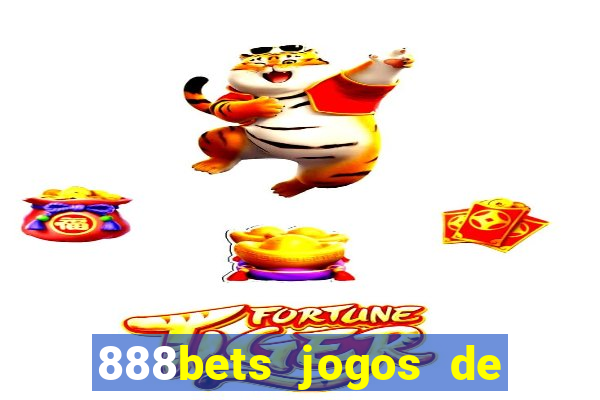 888bets jogos de hoje apostas