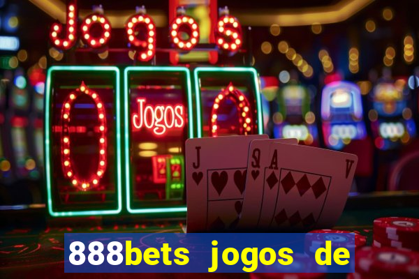 888bets jogos de hoje apostas